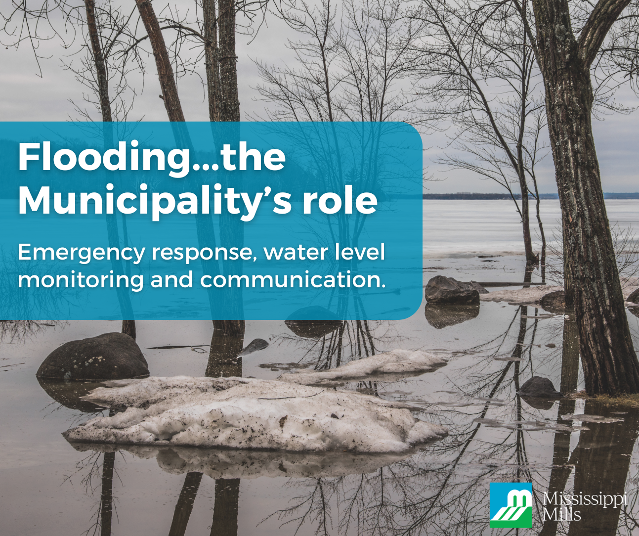 Graphic featuring photo of lake flooded into a park area with the text 'Flooding...the Municipality's role'